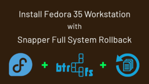 Install Fedora 35 With Snapper Feature Image